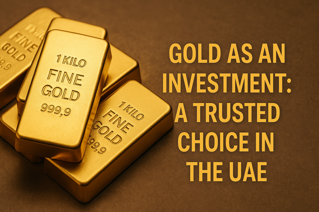 Gold as an Investment: A Trusted Choice in the UAE